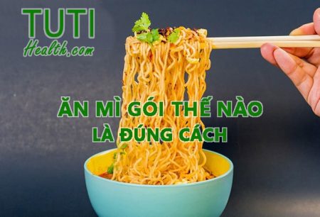 Ăn mì gói thế nào là tốt nhất