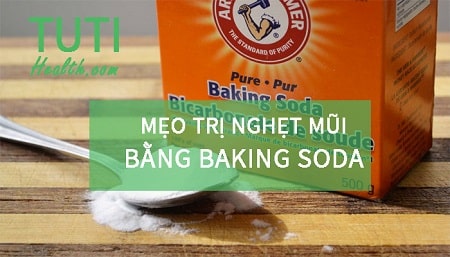 Mẹo trị nghẹt mũi bằng baking soda