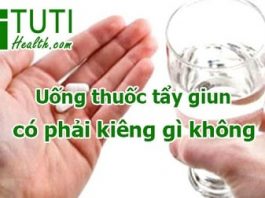 Uống thuốc giun có phải kiêng gì không