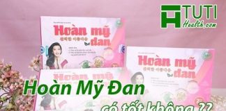 Hoàn Mỹ Đan có tốt không ?