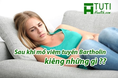 Sau khi mổ viêm tuyến Bartholin kiêng những gì