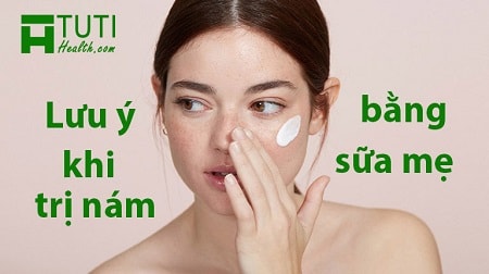 Lưu ý khi trị nám bằng sữa mẹ