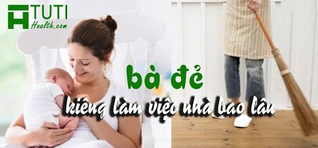 Bà đẻ nên kiêng làm việc nhà bao lâu