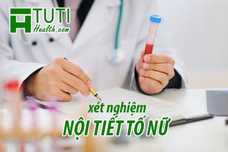 Xét nghiệm nội tiết tố nữ là làm gì