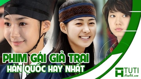 Phim gái giả trai của Hàn Quốc hay nhất