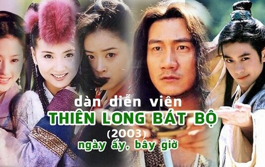 Dàn diễn viên trong phim Thiên Long Bát Bộ 2003 ngày ấy bây giờ ra sao ?