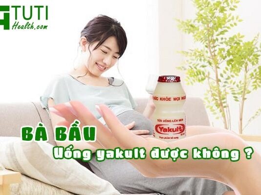 Bà bầu uống Yakult được không ?
