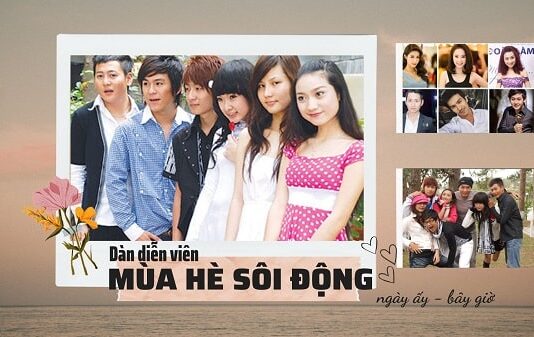 Dàn diễn viên trong phim Mùa Hè Sôi Động ngày ấy bây giờ ra sao ?