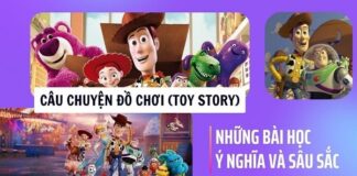Những bài học ý nghĩa và sâu sắc từ loạt phim Câu Chuyện Đồ Chơi (Toy Story)