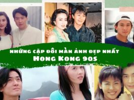 Những cặp đôi màn ảnh nổi tiếng Hong Kong thập niên 1990s