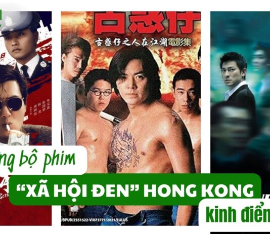 Những bộ phim xã hội đen Hong Kong kinh điển