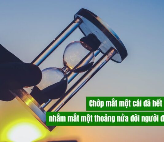 Chớp mắt một cái là hết một ngày, nhắm mắt một thoảng nửa đời đã trôi qua