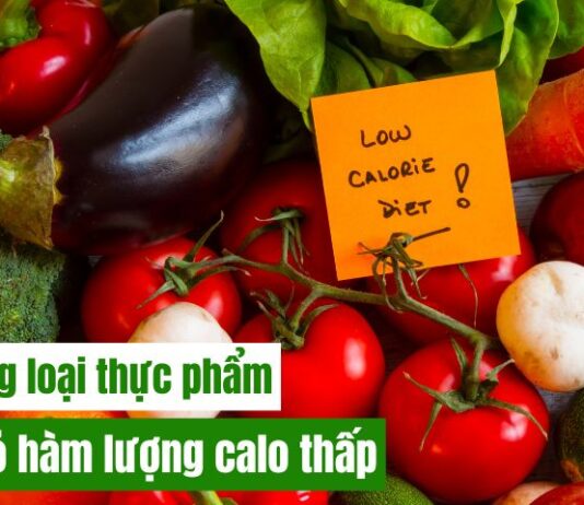 Điểm danh những loại thực phẩm có hàm lượng calo thấp - tốt cho người đang muốn giảm cân