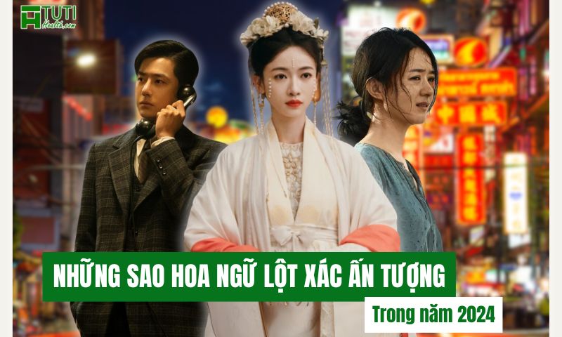 6 Sao Hoa Ngữ có màn lột xác ấn tượng nhất năm 2024