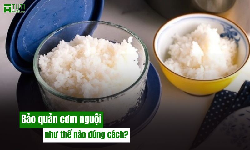 Bảo quản cơm nguội như thế nào đúng cách?