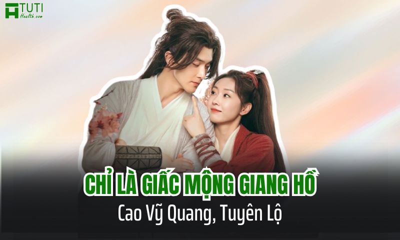 Chỉ Là Giấc Mộng Giang Hồ - Cao Vỹ Quang, Tuyên Lộ