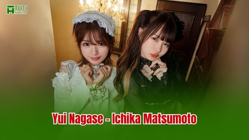 Yui Nagase – Ichika Matsumoto: Tình bạn đẹp giữa thế giới JAV đầy áp lực