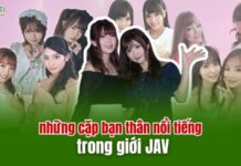 Những cặp bạn thân nổi tiếng trong giới JAV