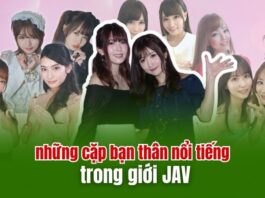 Những cặp bạn thân nổi tiếng trong giới JAV