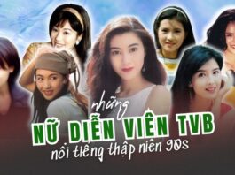 Những nữ diễn viên TVB thập niên 90s xinh đẹp và nổi tiếng nhất